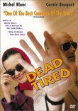 Dead Tired (Grosse Fatigue)