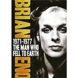 Eno, Brian - 1971-1977: The Man Who Fell To Earth