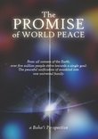 The Promise of World Peace:  A Baha'i Perspective