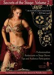 Secrets of the Stage Volume 2: A Performance Course for Belly Dancers by Michelle Joyce