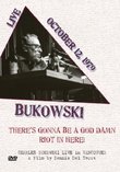 Charles Bukowski - There's Gonna Be a God Damn Riot in Here