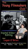The Young Filmmakers Club: Digital Video Editing