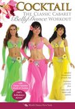 Cocktail - The Classic Cabaret Bellydance Workout