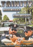 Trinity - Good Guys & Bad Guys