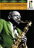 Jazz Icons: Coleman Hawkins Live in '62 & '64