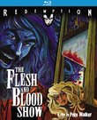 Flesh & Blood Show [Blu-ray]