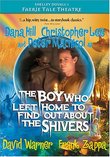Faerie Tale Theatre - The Boy Who Left Home To Find Out About The Shivers