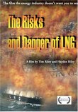 The Risks and Danger of LNG