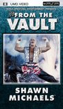 WWE: From the Vault - Shawn Michaels [UMD for PSP]