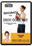 Kettlebells the IRON CORE WAY The Ultimate Fat Burning Workout Volume One