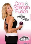 Angie Miller: Core and Strength Fusion Total Body Workout
