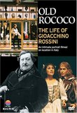 Old Rococo: The Life Of Gioacchino Rossini