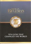 American Rifleman Video Collection: Ten Guns That Changed the World (Tales of the Gun)