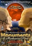 The Mysterious Stone Monuments of Markawasi Peru - 2 DVD Set