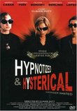 Hypnotized and Hysterical