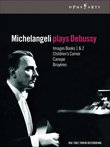 Michelangeli Plays Debussy