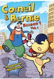 Corneil & Bernie: Season 1, Vol. 1