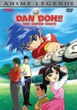 Dandoh The Super Shot Anime Legends Complete Collection
