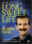 How to Live a Long Sweet Life, with Dr. Zorba Paster