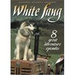 White Fang, 8 Great Adventure Episodes