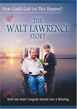 The Walt Lawrence Story