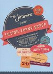 The Jimmies: Trying Funny Stuff