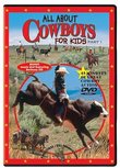 All About Cowboys For Kids Part 1