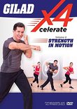 Gilad Xcelerate 4: Volume 4 - Strength in Motion