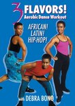3 Flavors: Aerobic Dance Workout African, Latin and Hip Hop With Debra Bono