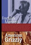 American Grizzly: Frederick Manfred