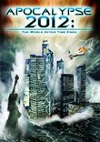 Apocalypse 2012: The World After Time Ends