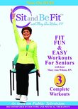 Sit and Be Fit: Fit Fun and Easy Workouts for Seniors