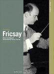 Classic Archive: Music Transfigured - Remembering Ferenc Fricsay