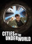 Cities of the Underworld: The Complete Season Three