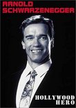 Arnold Schwarzenegger - Hollywood Hero