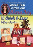 Quick & Easy Crafting with Alexa Joy:10 Mini Books