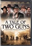 A Tale of Two Guns [DVD]
