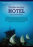 Underwater Hotel: Life On Artificial Reefs