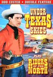 Custer, Bob Double Feature: Under Texas Skies (1930) / Riders of the North (1931)