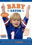 Baby Gator "Raising Tomorrow's Florida Fan Today!"