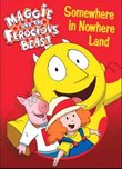 Maggie and the Ferocious Beast: Somewhere in Nowhere Land