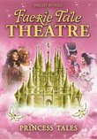 Faerie Tale Theatre: Princess Tales