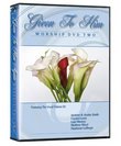 Given to Him, The Worship DVD Two