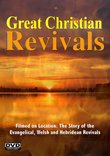 Great Christian Revivals -the Welsh, Hebridean & Evangelical Revival -Evan Roberts, Duncan Campbell+