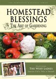 Homestead Blessings: The Art of Gardening