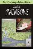 Fly Fishing Adventure: Alaska Rainbows