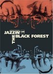 Jazzin' The Black Forest