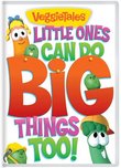 Veggie Tales: Little Ones Can Do Big Things Too