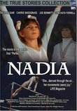 Nadia (True Stories Collection TV Movie)