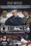 Three 6 Mafia Presents... Choices: The Movie